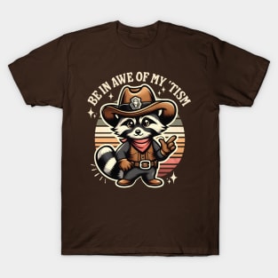 Be In Awe Of My Tism Raccoon T-Shirt